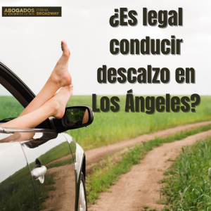 lega-conducir-descalzo-los-angeles