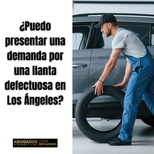 demanda-llanta-defectuosa-los-angeles