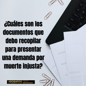 documentos-recopilar-presentar-demanda-muerte-injusta