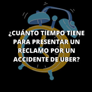 ¿Cuánto tiempo tiene para presentar un reclamo por un accidente de UBER