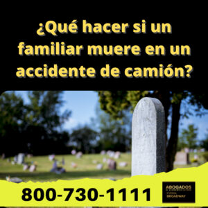 ¿Qué hacer si un familiar muere en un accidente de camión